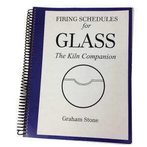 Firing Schedules for Glass by Graham Stone